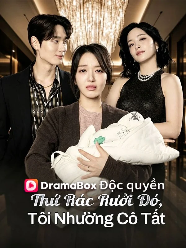 Thứ Rác Rưởi Đó, Tôi Nhường Cô Tất