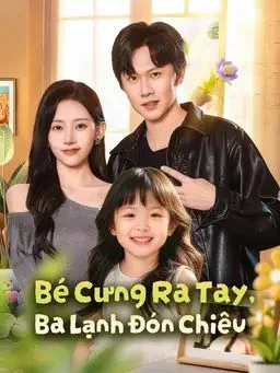 Bé Cưng Ra Tay, Ba Lạnh Đón Chiêu