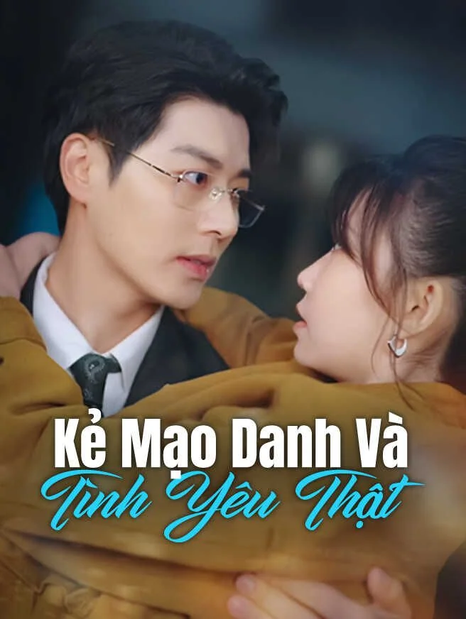 Kẻ Mạo Danh Và Tình Yêu Thật