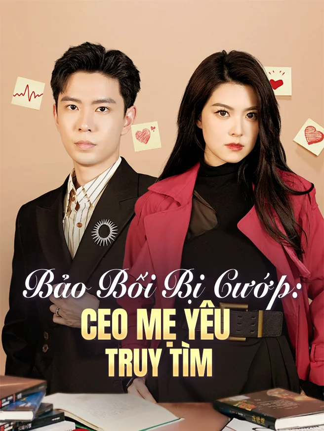 Bảo Bối Bị Cướp: CEO Mẹ Yêu Truy Tìm