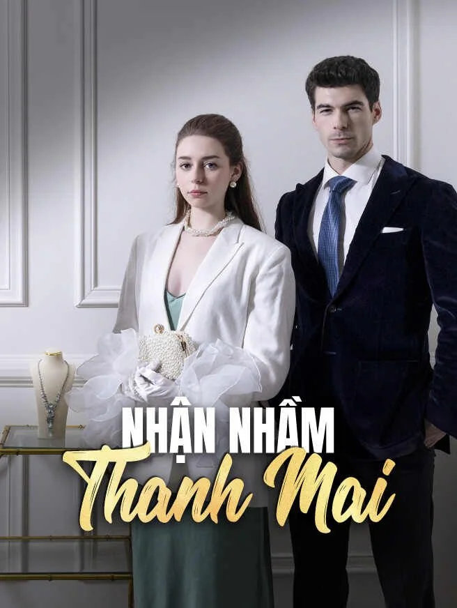 Nhận Nhầm Thanh Mai